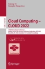 Cloud Computing - CLOUD 2022 : 15th International Conference, Held as Part of the Services Conference Federation, SCF 2022, Honolulu, HI, USA, December 10-14, 2022, Proceedings - Book