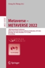 Metaverse - METAVERSE 2022 : 18th International Conference, Held as Part of the Services Conference Federation, SCF 2022, Honolulu, HI, USA, December 10-14, 2022, Proceedings - Book