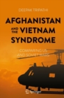 Afghanistan and the Vietnam Syndrome : Comparing US and Soviet Wars - Book