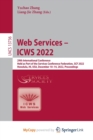 Web Services - ICWS 2022 : 29th International Conference, Held as Part of the Services Conference Federation, SCF 2022, Honolulu, HI, USA, December 10-14, 2022, Proceedings - Book