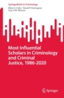 Most Influential Scholars in Criminology and Criminal Justice, 1986-2020 - Book