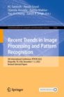 Recent Trends in Image Processing and Pattern Recognition : 5th International Conference, RTIP2R 2022, Kingsville, TX, USA, December 1-2, 2022, Revised Selected Papers - Book