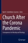 Church After the Corona Pandemic : Consequences for Worship and Theology - Book