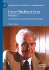 Trevor Winchester Swan, Volume II : Contributions to Economic Theory and Policy - Book