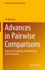 Advances in Pairwise Comparisons : Detection, Evaluation and Reduction of Inconsistency - Book