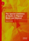 The Special Liveliness of Hooks in Popular Music and Beyond - Book