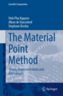 The Material Point Method : Theory, Implementations and Applications - Book