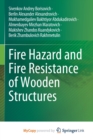 Fire Hazard and Fire Resistance of Wooden Structures - Book