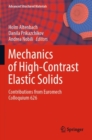 Mechanics of High-Contrast Elastic Solids : Contributions from Euromech Colloquium 626 - Book
