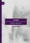 Cruelty : A Book About Us - Book