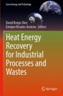Heat Energy Recovery for Industrial Processes and Wastes - Book