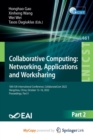Collaborative Computing : Networking, Applications and Worksharing : 18th EAI International Conference, CollaborateCom 2022, Hangzhou, China, October 15-16, 2022, Proceedings, Part II - Book