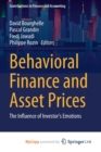 Behavioral Finance and Asset Prices : The Influence of Investor's Emotions - Book