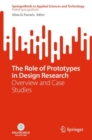 The Role of Prototypes in Design Research : Overview and Case Studies - Book