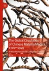 The Global Circulation of Chinese Materia Medica, 1700–1949 : A Microhistory of the Caterpillar Fungus - Book