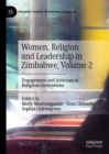 Women, Religion and Leadership in Zimbabwe, Volume 2 : Engagement and Activism in Religious Institutions - Book