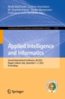 Applied Intelligence and Informatics : Second International Conference, AII 2022, Reggio Calabria, Italy, September 1-3, 2022, Proceedings - Book