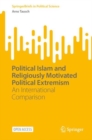 Political Islam and Religiously Motivated Political Extremism : An International Comparison - Book