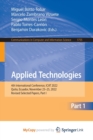 Applied Technologies : 4th International Conference, ICAT 2022, Quito, Ecuador, November 23-25, 2022, Revised Selected Papers, Part I - Book