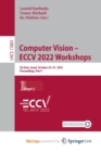 Computer Vision - ECCV 2022 Workshops : Tel Aviv, Israel, October 23-27, 2022, Proceedings, Part I - Book