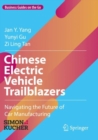 Chinese Electric Vehicle Trailblazers : Navigating the Future of Car Manufacturing - Book