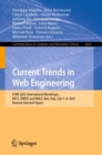Current Trends in Web Engineering : ICWE 2022 International Workshops, BECS, SWEET and WALS, Bari, Italy, July 5-8, 2022, Revised Selected Papers - Book