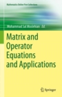 Matrix and Operator Equations and Applications - Book