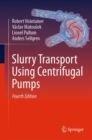 Slurry Transport Using Centrifugal Pumps - Book