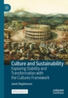 Culture and Sustainability : Exploring Stability and  Transformation with the Cultures Framework - Book