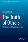 The Truth of Others : The Discovery of Pluralism in Ten Tales - Book