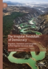 The Irregular Pendulum of Democracy : Populism, Clientelism and Corruption in Post-Yugoslav Successor States - Book