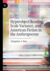 Hyperobject Reading, Scale Variance, and American Fiction in the Anthropocene - Book