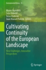 Cultivating Continuity of the European Landscape : New Challenges, Innovative Perspectives - Book