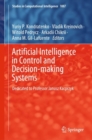 Artificial Intelligence in Control and Decision-making Systems : Dedicated to Professor Janusz Kacprzyk - Book