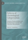 Patterns of Christological Categorisation : Oneness Pentecostalism and the Renewal of Jewish and Christian Monotheism - Book