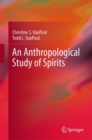 An Anthropological Study of Spirits - Book