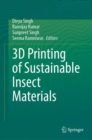 3D Printing of Sustainable Insect Materials - Book