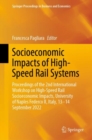 Socioeconomic Impacts of High-Speed Rail Systems : Proceedings of the 2nd International Workshop on High-Speed Rail Socioeconomic Impacts, University of Naples Federco II, Italy, 13–14 September 2022 - Book
