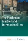 The Parthenon Marbles and International Law - Book