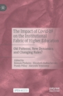 The Impact of Covid-19 on the Institutional Fabric of Higher Education : Old Patterns, New Dynamics, and Changing Rules? - Book