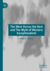 The West Versus the Rest and The Myth of Western Exceptionalism - Book