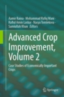 Advanced Crop Improvement, Volume 2 : Case Studies of Economically Important Crops - Book