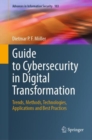 Guide to Cybersecurity in Digital Transformation : Trends, Methods, Technologies, Applications and Best Practices - Book