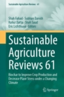 Sustainable Agriculture Reviews 61 : Biochar to Improve Crop Production and Decrease Plant Stress under a Changing Climate - Book