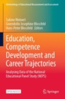 Education, Competence Development and Career Trajectories : Analysing Data of the National Educational Panel Study (NEPS) - Book