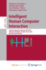 Intelligent Human Computer Interaction : 14th International Conference, IHCI 2022, Tashkent, Uzbekistan, October 20-22, 2022, Revised Selected Papers - Book