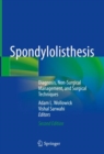 Spondylolisthesis : Diagnosis, Non-Surgical Management, and Surgical Techniques - Book
