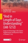 “And in Length of Days Understanding” (Job 12:12) : Essays on Archaeology in the Eastern Mediterranean and Beyond in Honor of Thomas E. Levy - Book