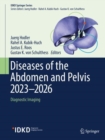 Diseases of the Abdomen and Pelvis 2023-2026 : Diagnostic Imaging - Book