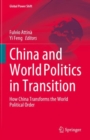 China and World Politics in Transition : How China Transforms the World Political Order - Book